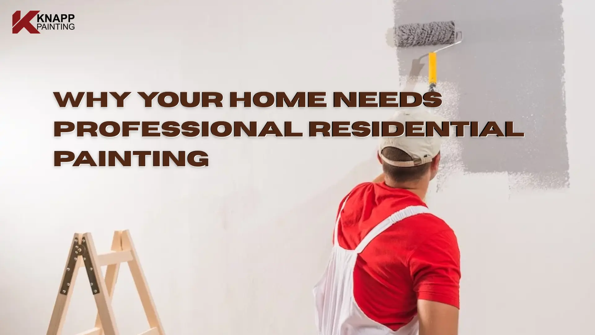 Why Your Home Needs Professional Residential Painting