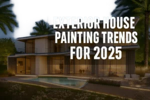 Exterior House Painting Trends for 2025