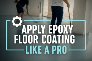 Apply Epoxy Floor Coating Like a Pro